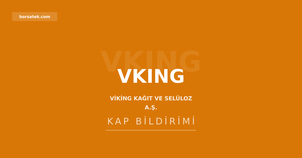 Viking Kaฤฤฑt'ฤฑn 2026 iliลkili taraf iลlemleri piyasa koลullarฤฑna uygun bulundu Borsatek