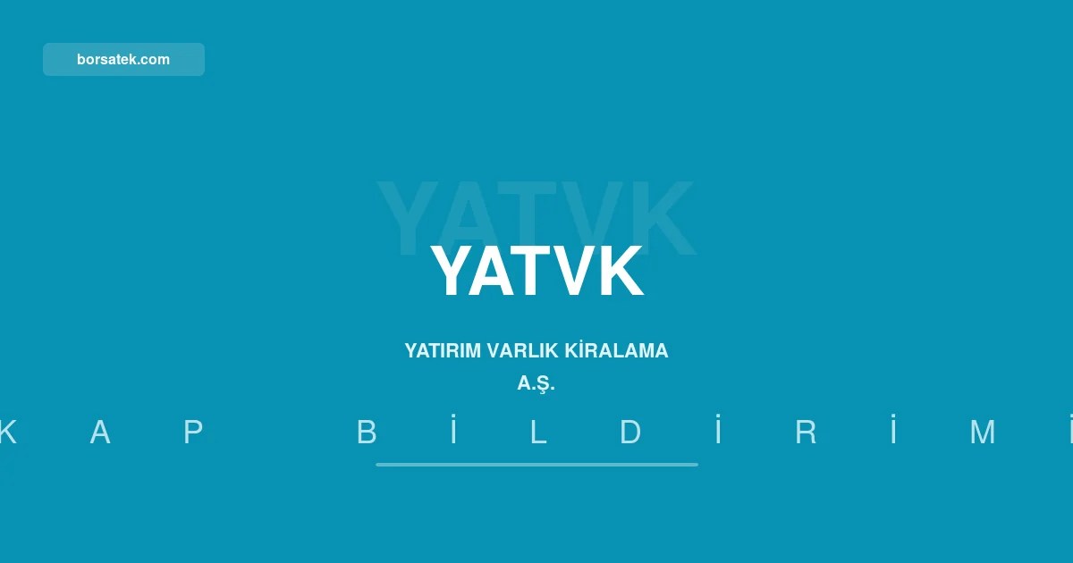 Yatฤฑrฤฑm Varlฤฑk Kiralama faaliyet raporunu yayฤฑmladฤฑ Borsatek