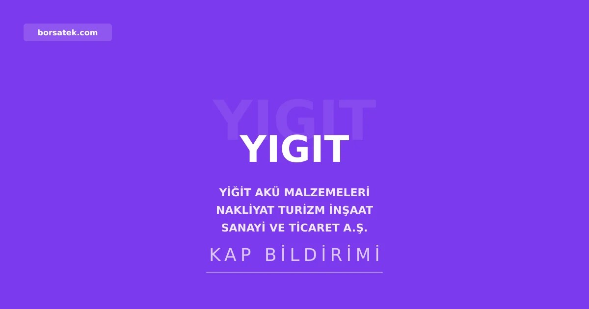 Yiğit Akü'den 2025 karından 58,5 milyon TL kar payı dağıtımı Borsatek