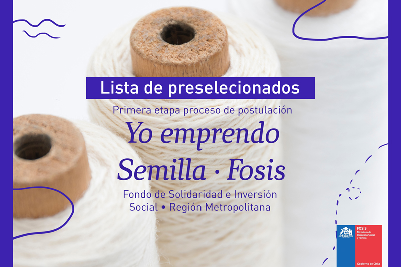 Para ingresar debes tener claveúnica. Preseleccionados Del Fondo Yo Emprendo Semilla De Fosis Municipalidad De Cerro Navia