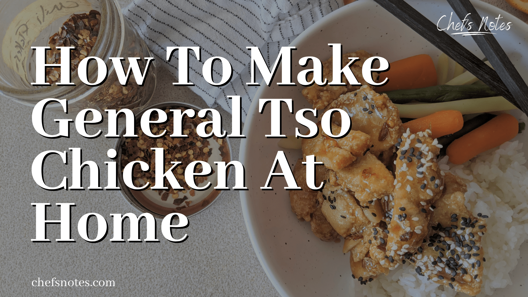 Heading Imagie for How to make General Tso Chicken at home
