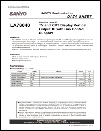 We will check out the best price and electronic components upon your conditions. La78040 Datasheet Tv And Crt Display Vertical Output Ic Wit Bus Control Support From Sanyo Electric Co Ltd