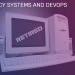 DevOps using Legacy Systems and Applications? Here’s How!