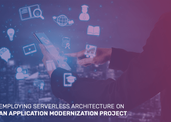 Employing serverless architecture on an Application Modernization project
