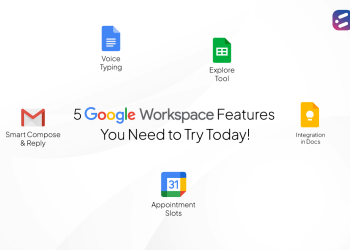 5 Google Workspace Features You Need to Try Today!