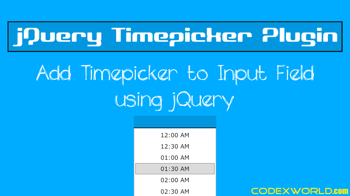 Add Timepicker to Input Field using jQuery CodexWorld