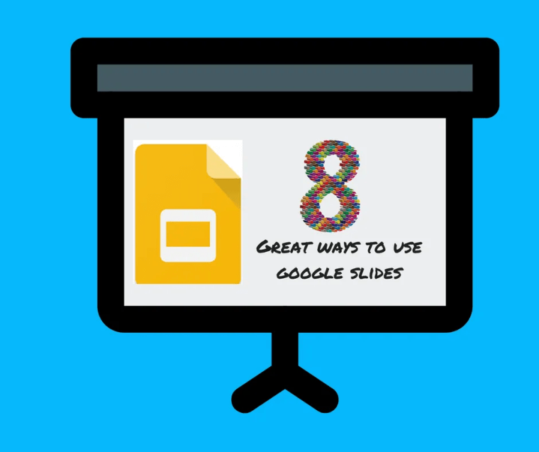 8 Great Ways to Use Google Slides Tips for Classroom Teachers