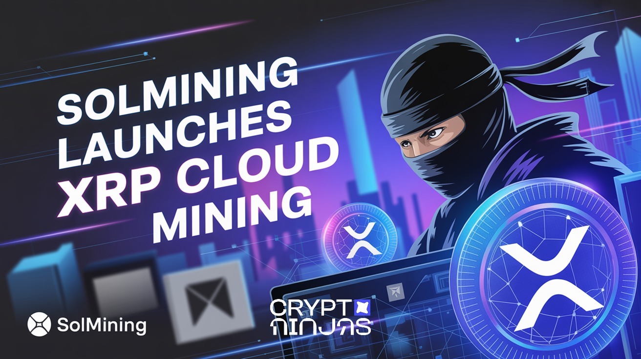 SolMining Launches XRP Cloud Mining Contract, XRP Holders Can Earn Up To $6,800 Daily – CryptoNinjas