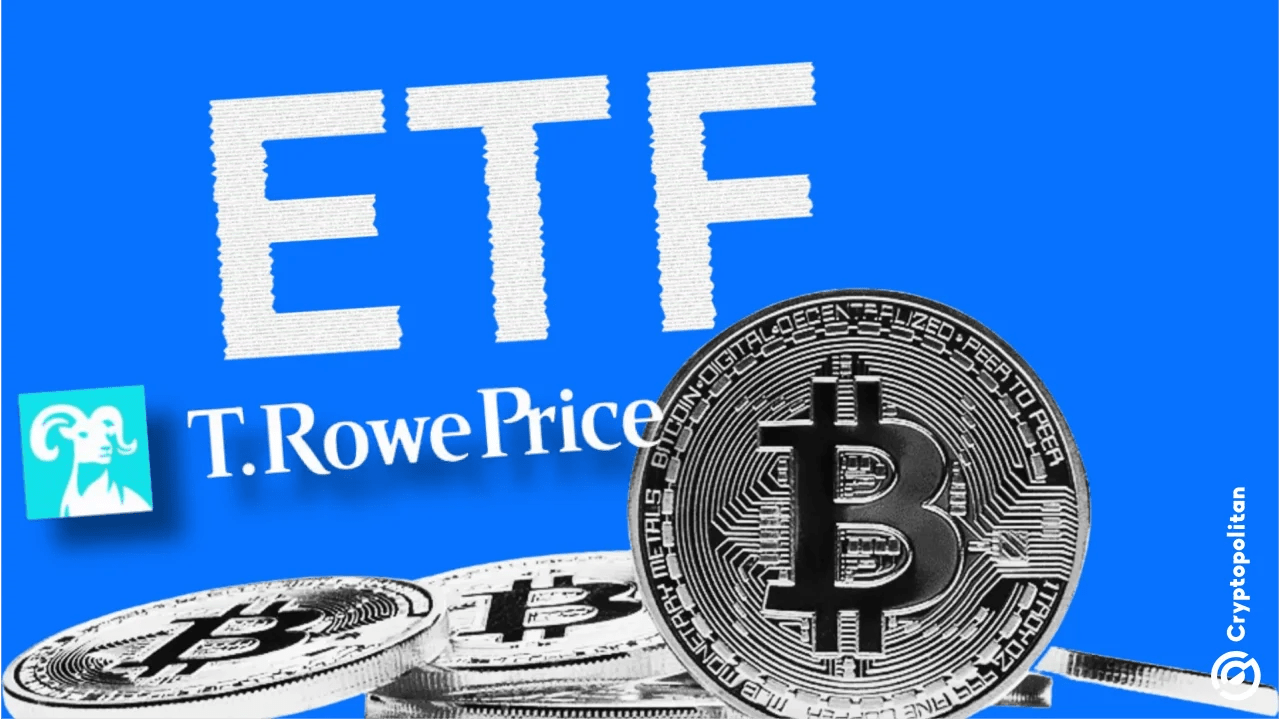 T. Rowe Price updates crypto ETF amid TradFi FOMO and inflow surge