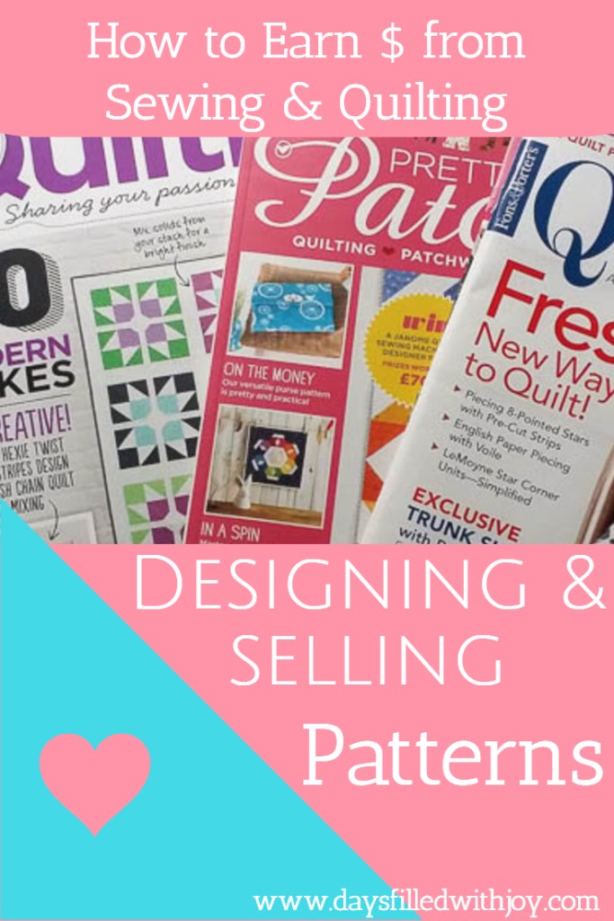 How to Earn From Sewing & Quilting Designing and Selling Patterns