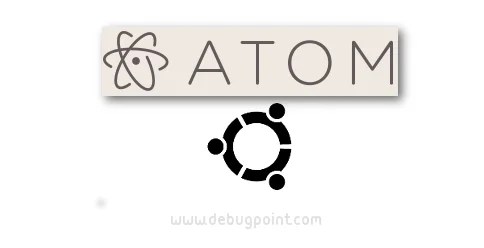 Atom Text Editor A Modern Text Editor How To Install And Use In Ubuntu