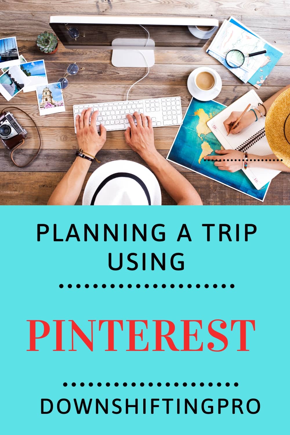 Planning a Trip Using Pinterest @DownshiftingPRO