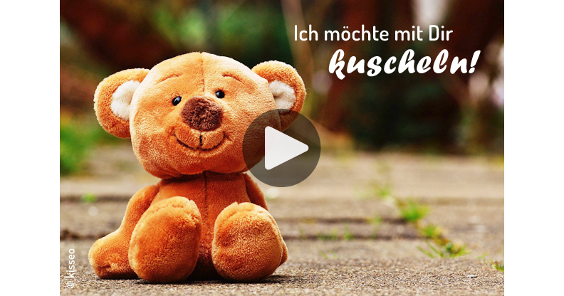 Wir übernehmen für sie den . Meine Karte - TeddybÃ¤r: Ich mÃ¶chte mit Dir kuscheln!