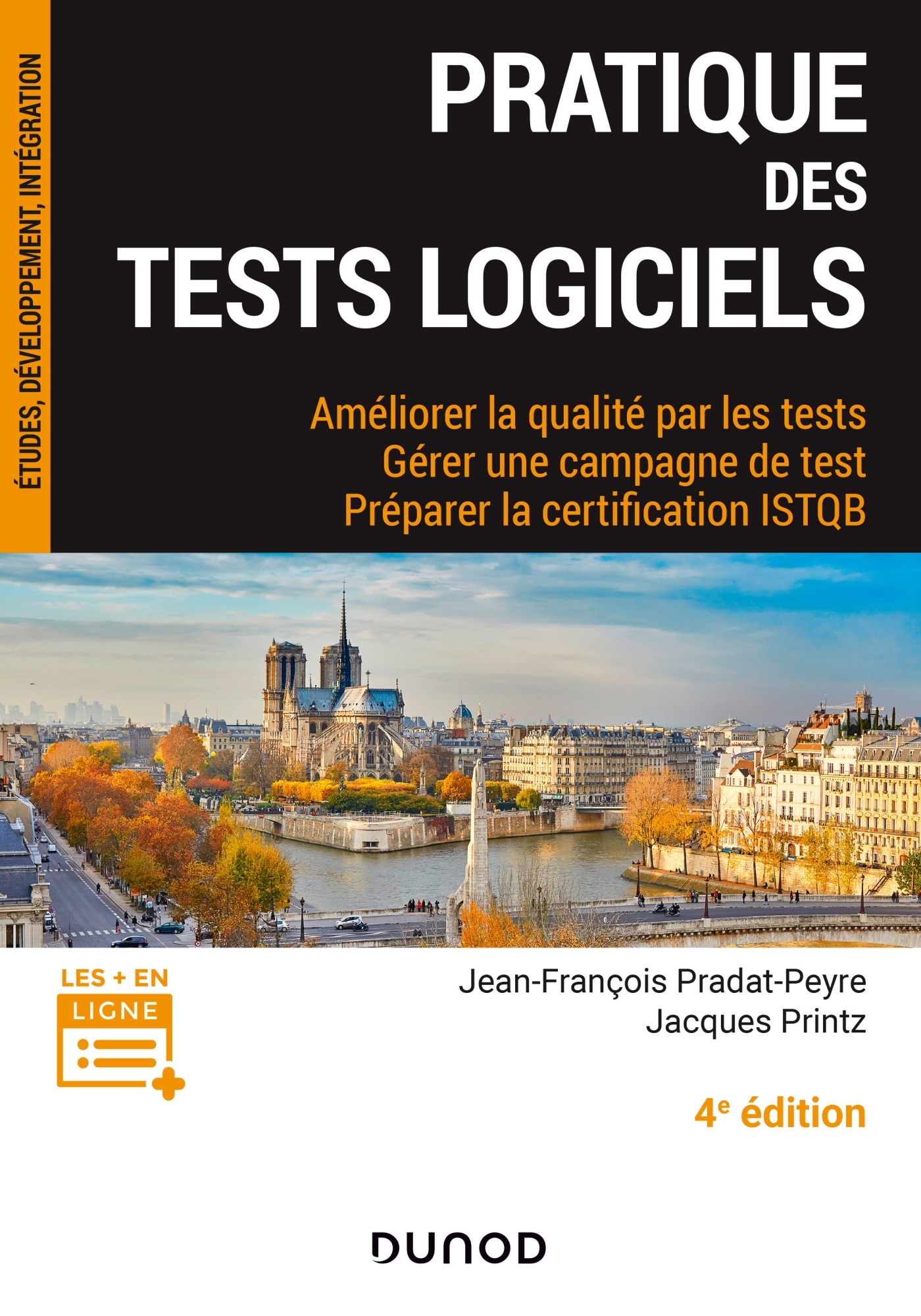 Pratique des tests logiciels - Améliorer la qualité par les tests. Gérer  une campagne de tests. Préparer la certification ISTQB - Livre et ebook  Développement logiciel et web de Jean-François Pradat-Peyre -