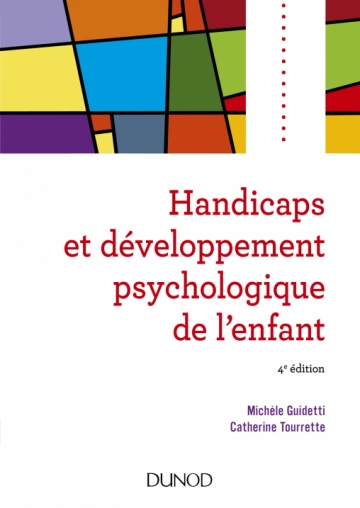 Handicaps et développement psychologique de l’enfant - Livre et ebook  Psychologie clinique de Michèle Guidetti - Dunod