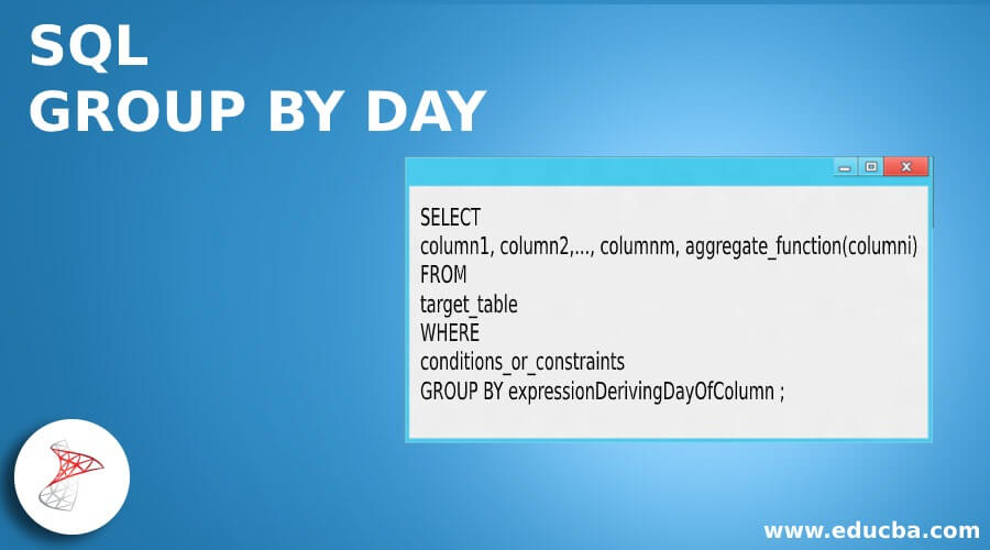 SQL GROUP BY DAY | Example of SQL GROUP BY DAY