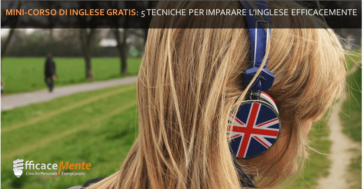 Corso Di Inglese Gratis: 5 Migliori Tecniche Per Imparare L'inglese Online | Efficacemente 610_x_1169_png