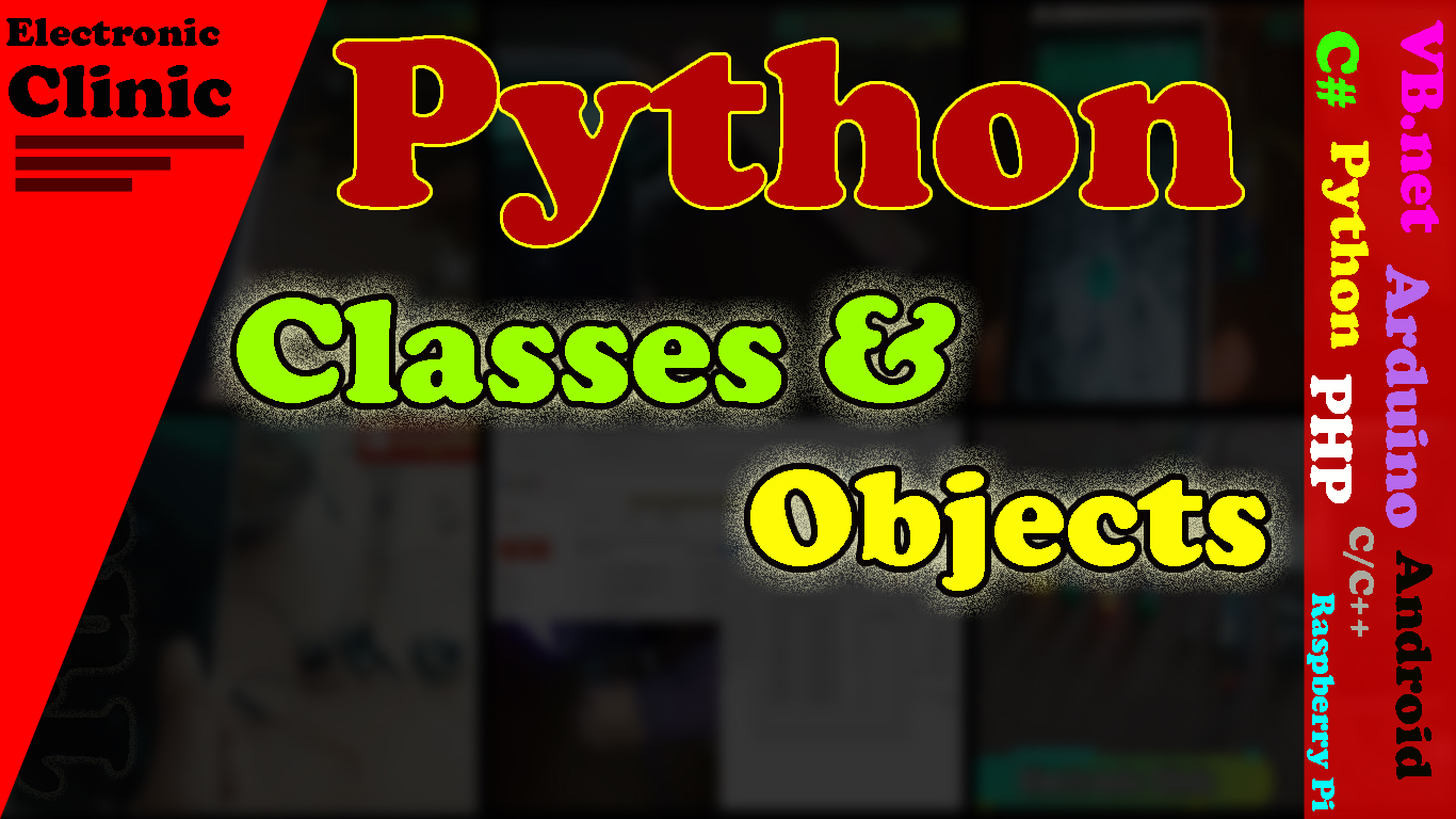 Python classes and objects with examples electronic clinic