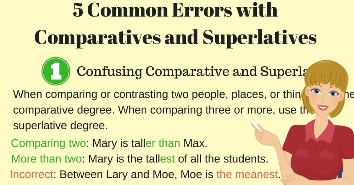 Superlative good better best bad worse worst little. Common Errors With Comparatives And Superlatives In English Eslbuzz Learning English
