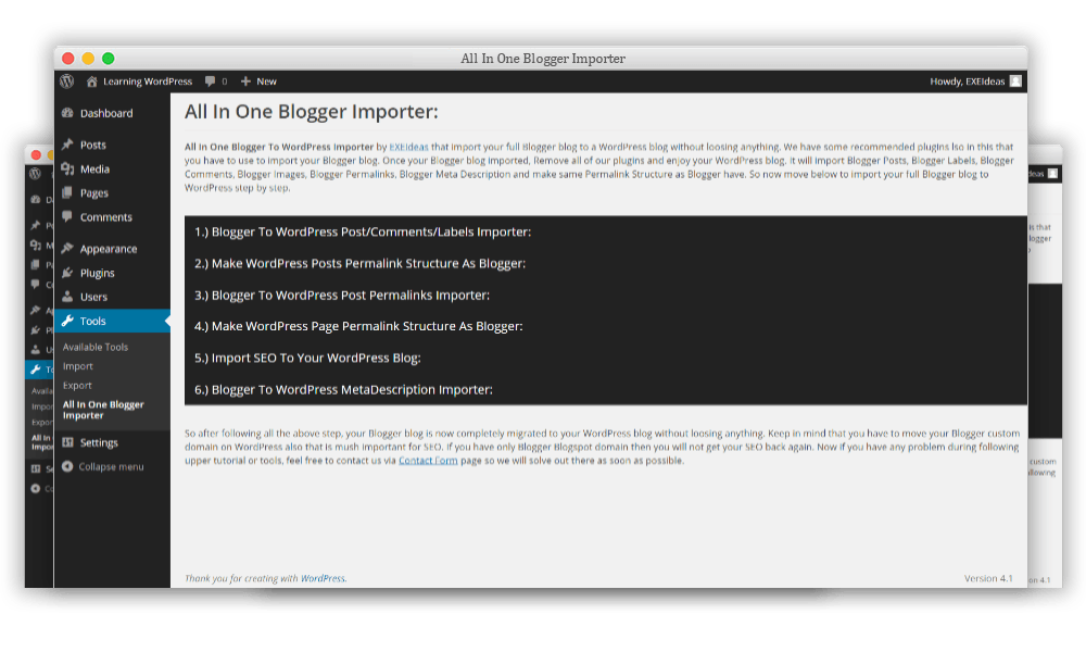 Wordpress provides us with a blogger to wordpress import plugin that we can install in a jiffy. All In One Blogger Importer WordPress Plugin: Full ScreenShot Tutorial - EXEIdeas - Let's Your ...