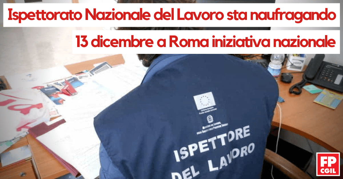 Ispettorato Nazionale Lavoro Sta Naufragando, 13 Dicembre Iniziativa A Roma - Fp Cgil Funzione Pubblica 628_x_1200_png