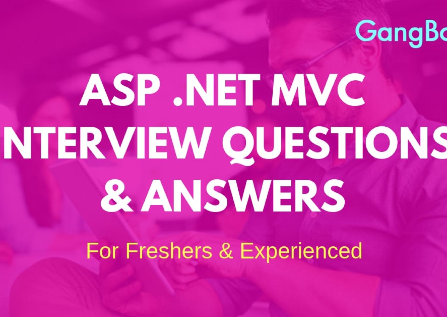 Asp Net Mvc Interview Questions And Answers 2021 Updated