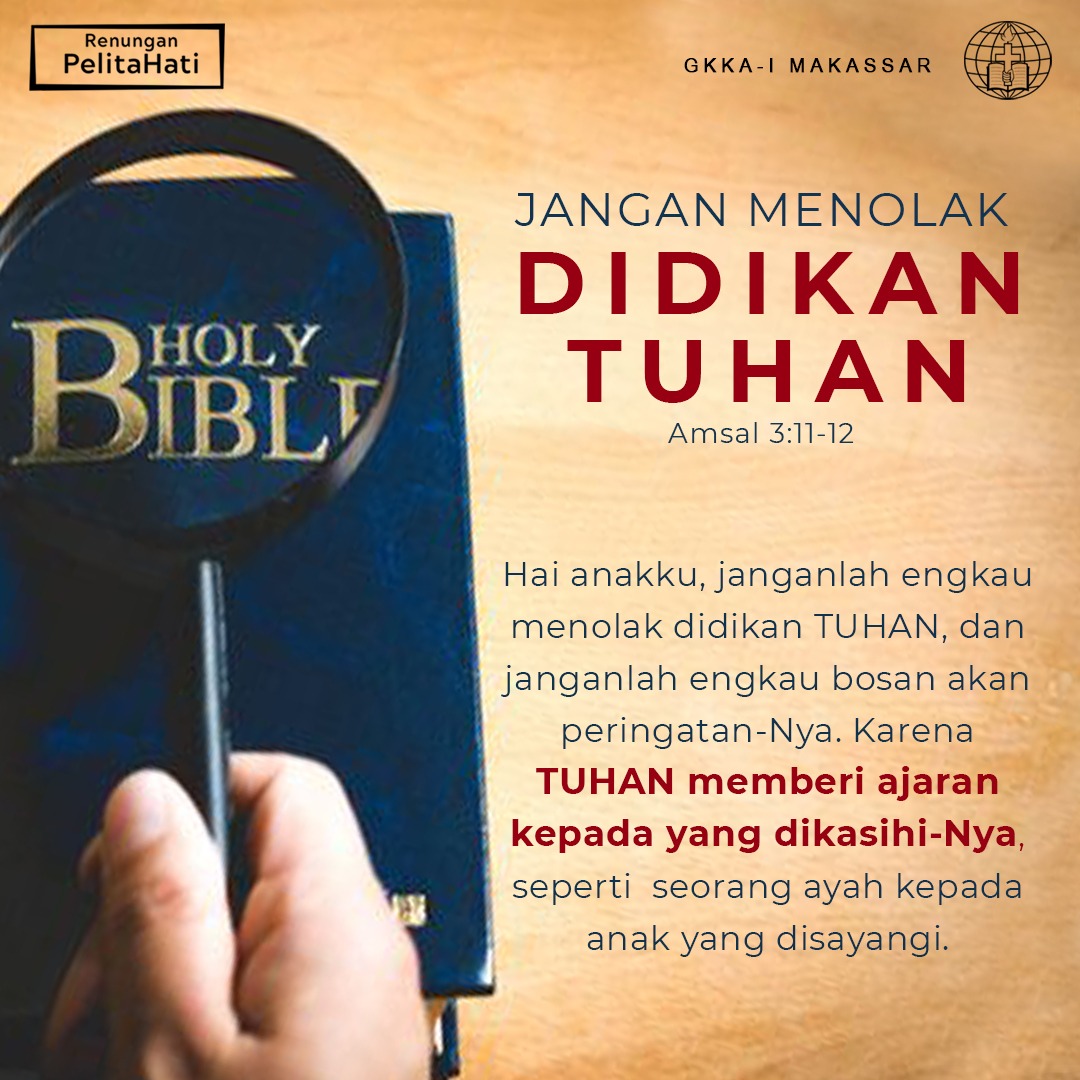 Jangan Menolak Didikan Tuhan | GKKA Makassar