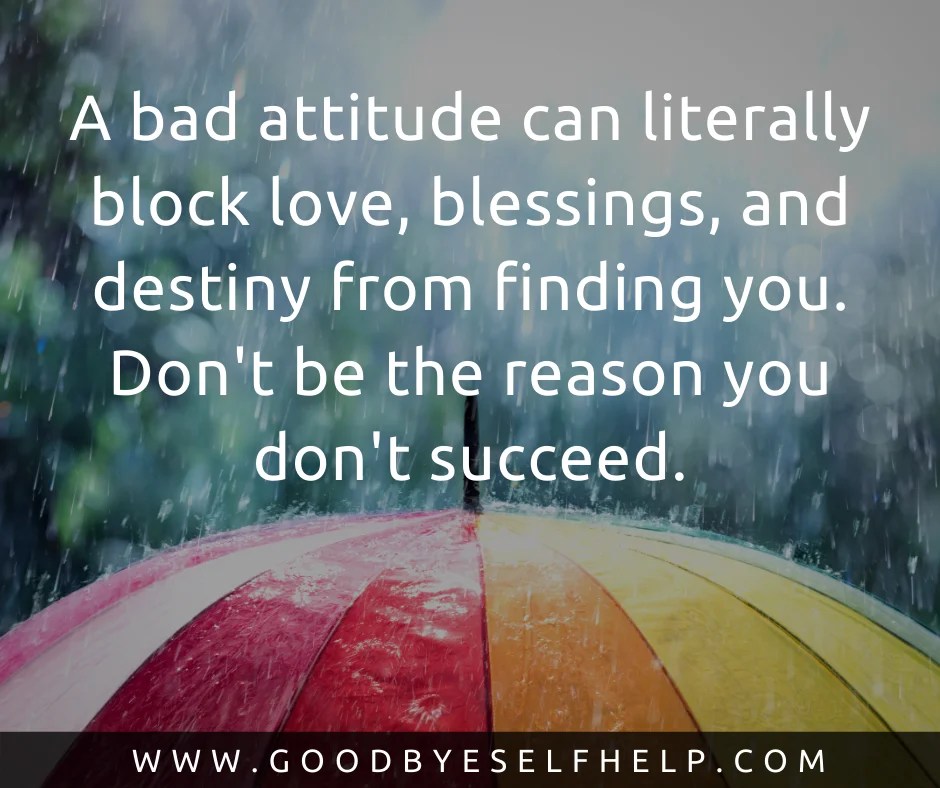 Jun 04, 2017 · 70 powerful jesus quotes and teachings. 19 Quotes About Bad Attitude - Goodbye Self Help