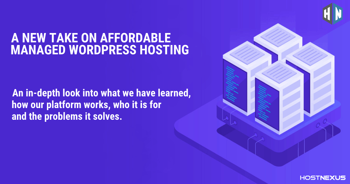 Siteground is one of the cheapest options on the market today. Affordable Managed Wordpress Hosting Hostnexus Blog