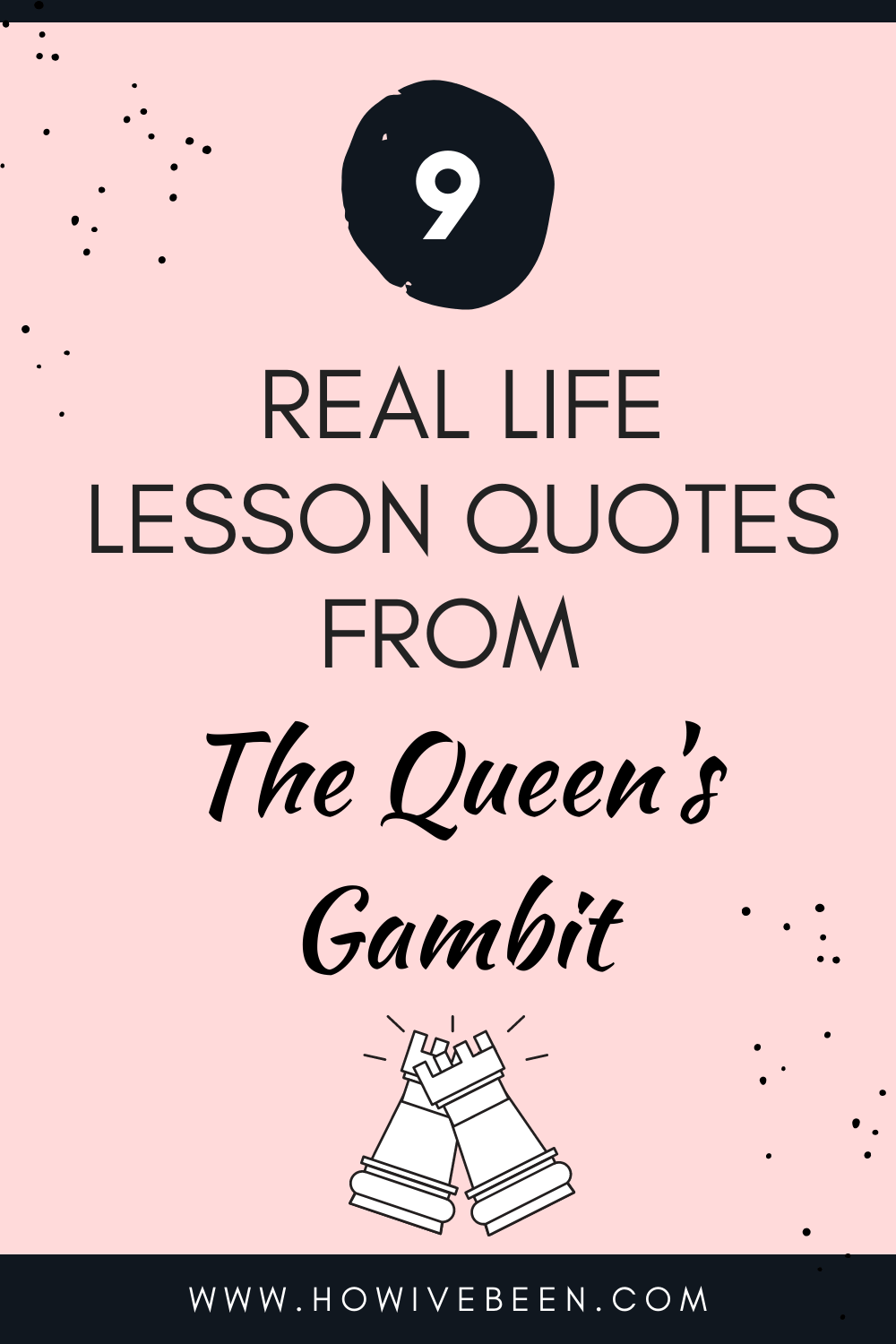 Take it, but do not make me suffer long. 9 Real Life Lesson Quotes From The Queen S Gambit How I Ve Been