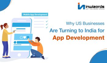Why US Businesses Are Turning to India for App Development