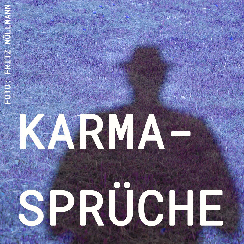 Karmaspruche Und Karmaweisheiten Kurze Sprueche Com