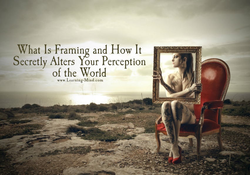 What Is Framing and How It Secretly Alters Your Perception of the World