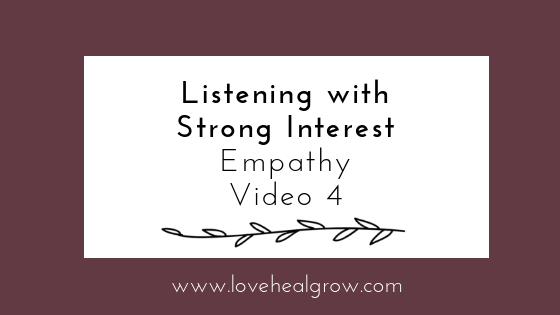 Listening With Strong Interest & Putting Our Stuff on Hold - Love Heal ...