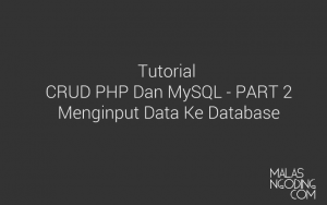 pengertian menginput data Archives - Malas Ngoding