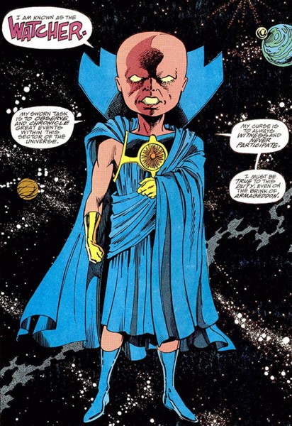 You have come to the right place. Uatu the Watcher (Watcher of Earth)