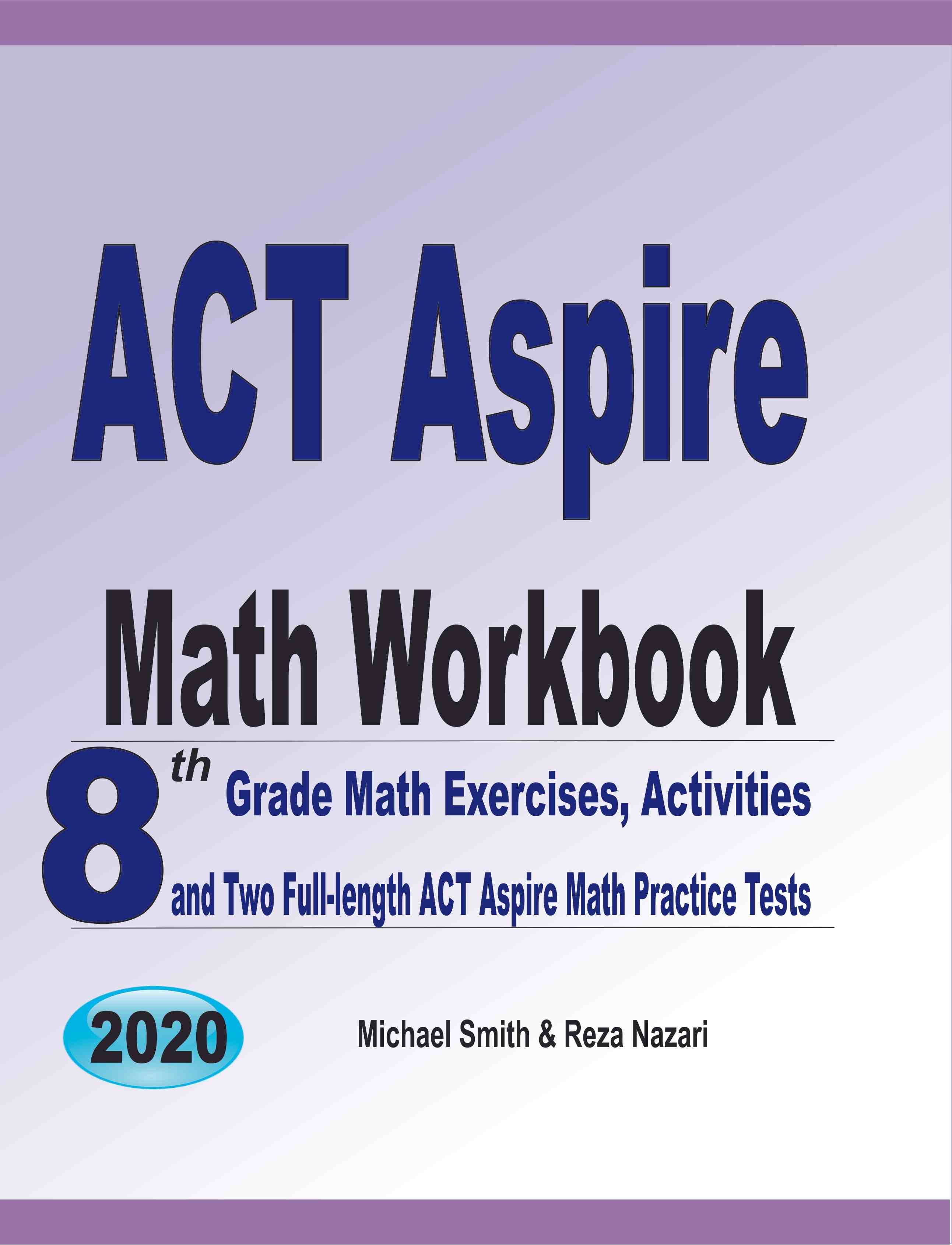 ACT Aspire Math Workbook 8th Grade Math Exercises, Activities, and Two