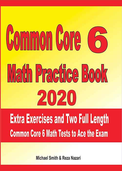 Common Core 6 Math Practice Book 2020 Extra Exercises and Two Full
