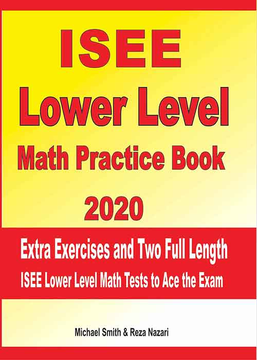 ISEE Lower Level Math Practice Book 2020: Extra Exercises and Two Full