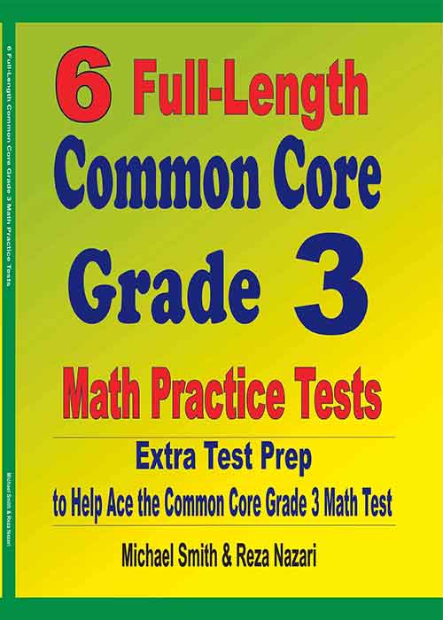 6 FullLength Common Core Grade 3 Math Practice Tests Math Notion