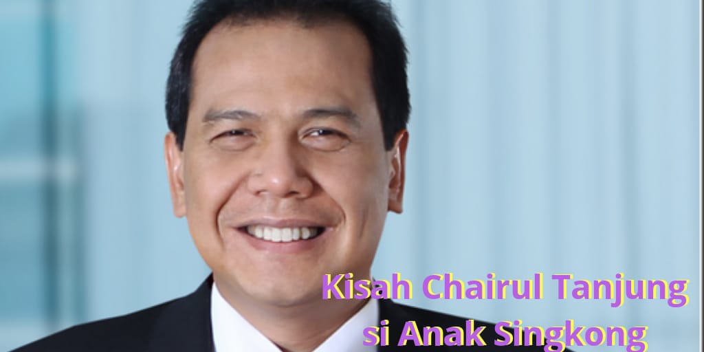 Kisah Chairul Tanjung si Anak Singkong » Inspirasi Kehidupan