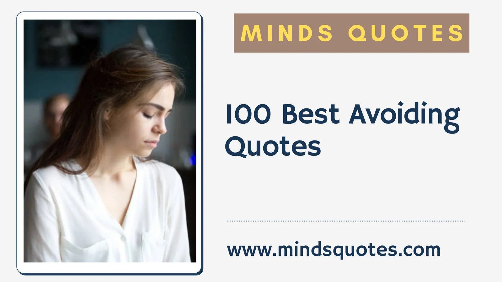 While we are at loss for words sometimes, other people's thoughts help us put into perspective what we are thinking and feeling. 100 Best Avoiding Quotes Minds Quotes