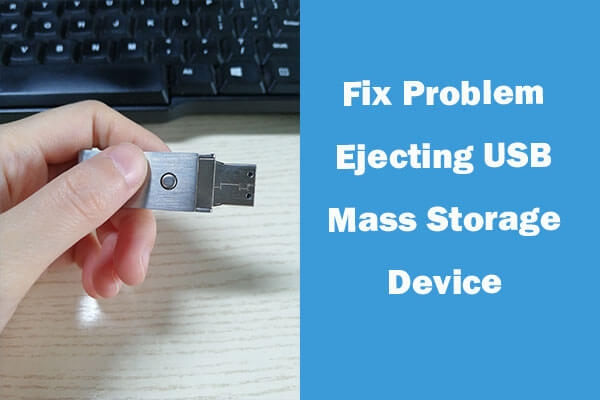 12 Ways to Fix Problem Ejecting USB Mass Storage Device Win 10