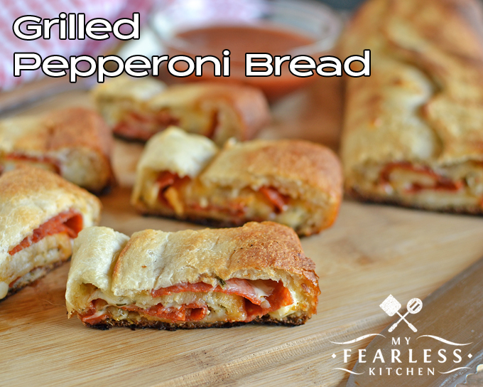 Grilled Pepperoni Bread My Fearless Kitchen