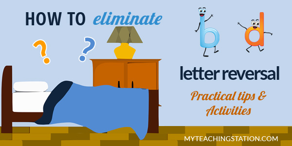 how to eliminate b d letter reversal myteachingstation com