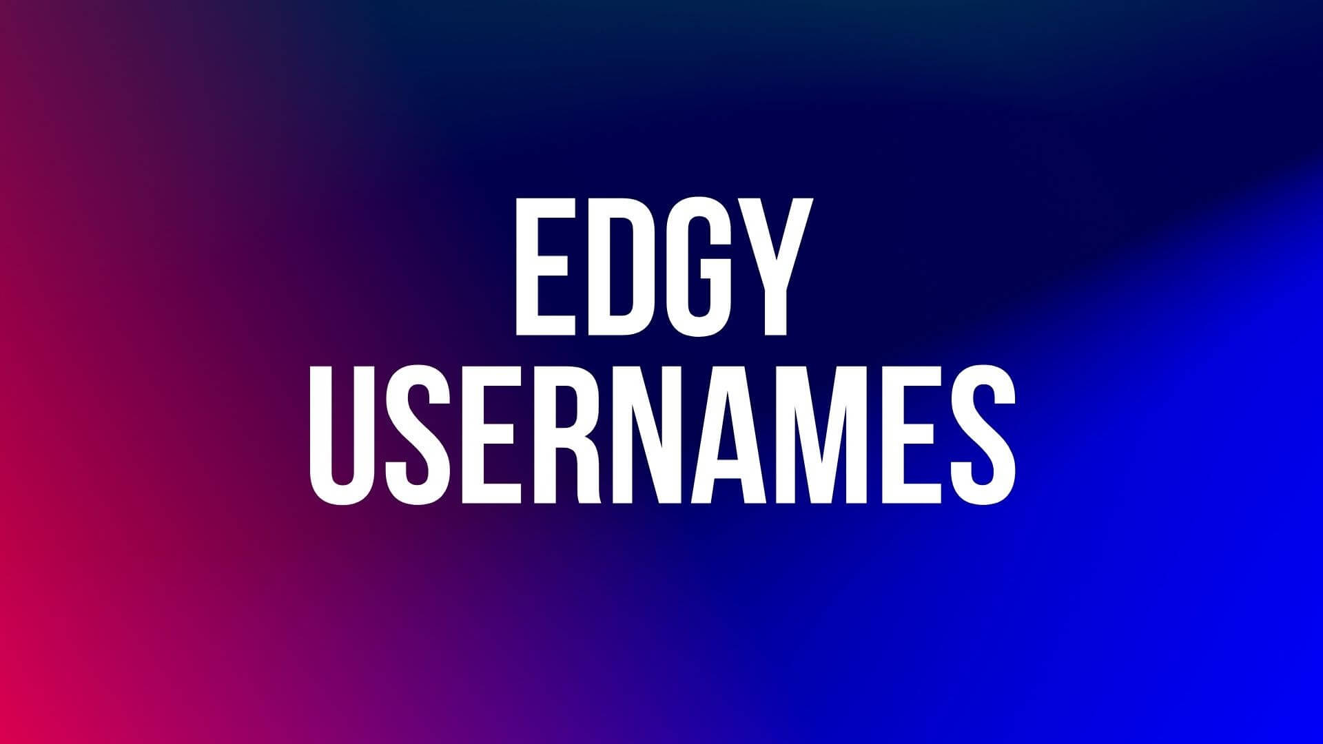 Admin november 23, 2021 december 2, … 200 Best Edgy Usernames To Consider Namesbuddy Namesbuddy