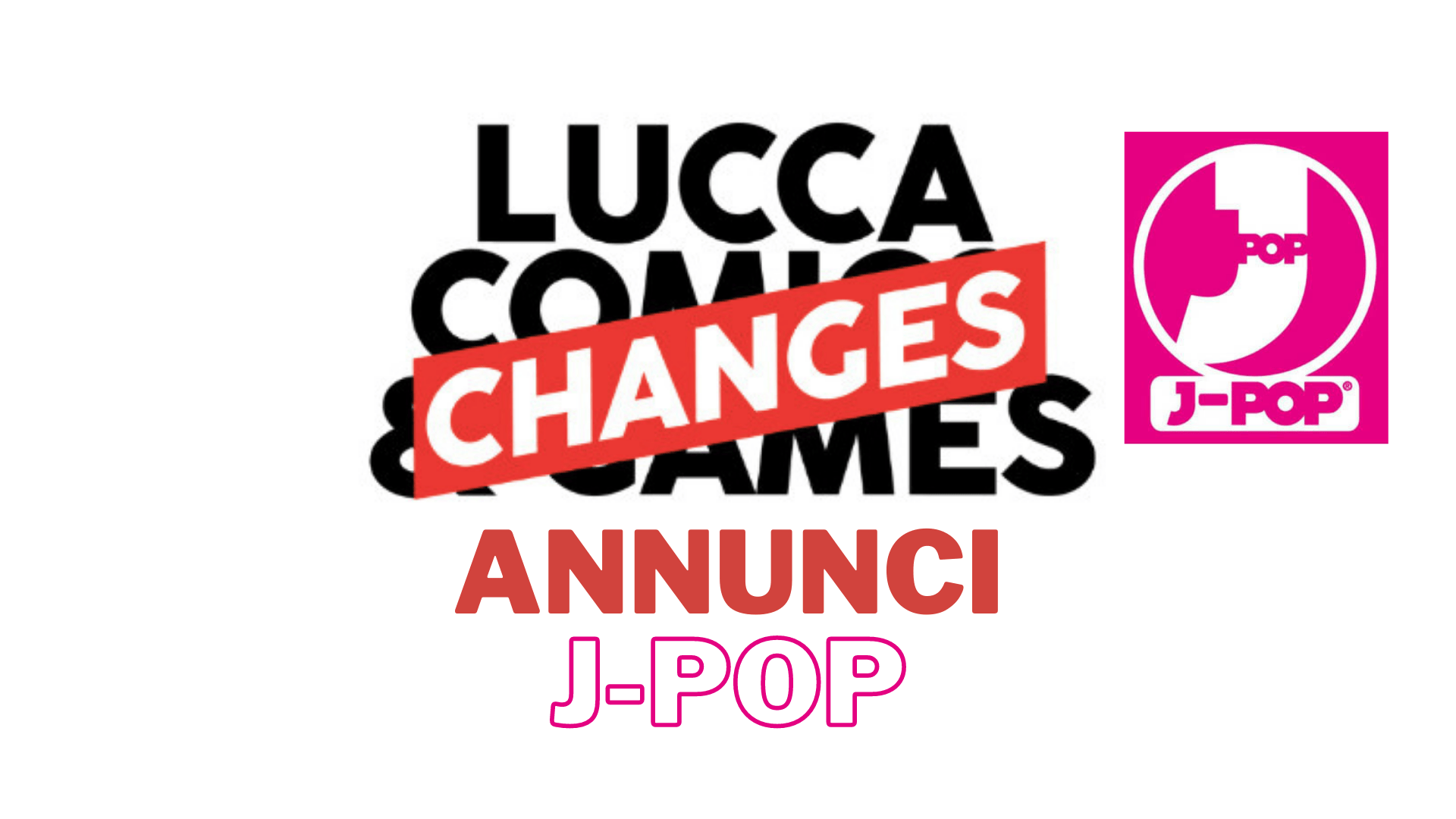Lucca Changes 2020: Annunci Manga J-Pop - Nerdlog 1080_x_1920_png