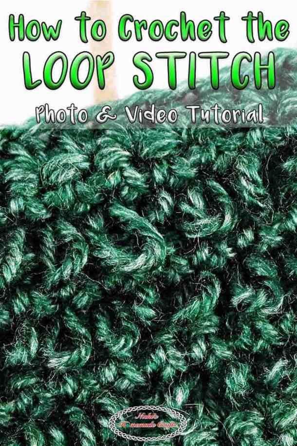 How to Crochet the Loop Stitch to create texture and dimension in projects