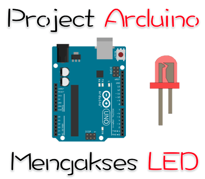Belajar membuat beberapa project Arduino dengan LED