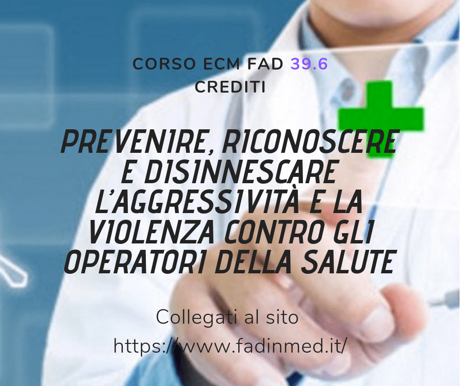 Corso Ecm Fad 39.6 Crediti "Prevenire, Riconoscere E Disinnescare L'aggressività E La Violenza Contro Gli Operatori Della Salute" 788_x_940_png